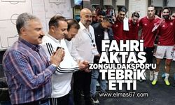 Fahri Aktaş Zonguldakspor'u tebrik etti!