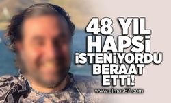 48 Yıl hapsi isteniyordu, beraat etti!