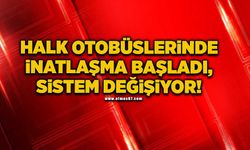 Halk otobüslerinde inatlaşma başladı, sistem değişiyor!