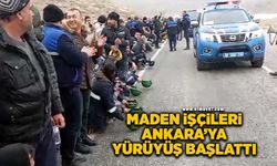 Maden işçileri Ankara'ya yürüyüş başlattı