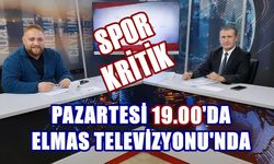 Spor Kritik'de bu akşam Elmas Televizyonu'nda: Kaçırmayın