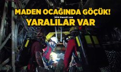 Maden ocağında göçük: Yaralılar var!