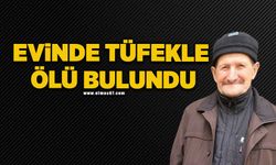 83 yaşındaki adam evinde tüfekle ölü bulundu