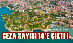 Zonguldak'ta ceza sayısı 14'e yükseldi!