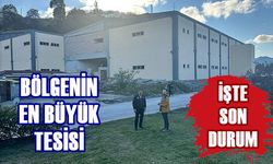 Bölgenin en büyük tesisinde işte son durum!