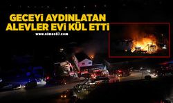 İki katlı ev ve 1 depo alev alev yandı