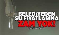 Belediyeden su fiyatlarına zam yok