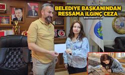 Belediye başkanından genç ressama ilginç ceza