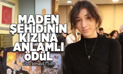 Maden şehidinin kızına anlamlı ödül!