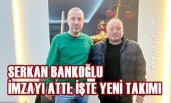 Serkan Bankoğlu resmi imzayı attı göreve başladı