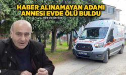 Haber alınamayan adamı annesi evde ölü buldu