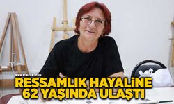 Ressamlık hayaline 62 yaşında ulaştı