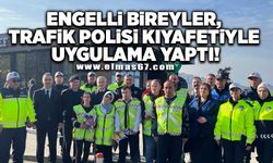 Engelli bireyler, trafik polisi kıyafetiyle temsili uygulamada yer aldı