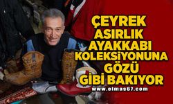 Çeyrek asırlık ayakkabı koleksiyonuna gözü gibi bakıyor