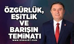 "Özgürlük, eşitlik ve barışın teminatı"