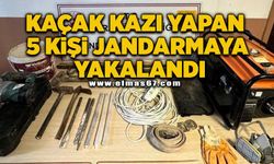 Kaçak kazı yapan 5 kişi jandarmaya yakalandı