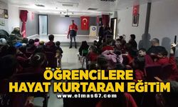 Öğrencilere hayat kurtaran eğitim!