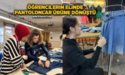 Öğrencilerin elinde pantolonlar ürüne dönüştü