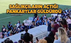 Sağlıkçıların açtığı pankartlar güldürdü