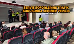 Servis şoförlerine trafik konulu seminer verildi