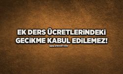 Ek ders ücretlerindeki gecikme kabul edilemez!