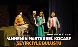 'Annemin Müstakbel Kocası' Çaycuma'da seyirciyle buluştu