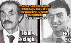 Zonguldak Belediyesi eski Başkanı Halil Ekşioğlu’nun ölüm yıldönümü