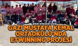 Gazi Mustafa Kemal Ortaokulu’nda eTwinning Projesi