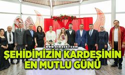 Şehidimizin kardeşi Kerim Sezer, Merve Cinel’le evlendi