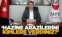 ZAFER PARTİSİ’NDEN ÇAĞLAYAN’A: "HAZİNE ARAZİLERİNİ KİMLERE VERDİNİZ?"