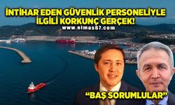 İnt*har eden güvenlik personeliyle ilgili korkunç gerçek!