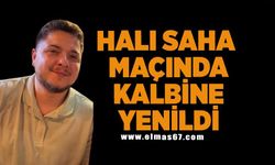 Mutlucan Sevinç halı saha maçında kalbine yenildi