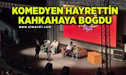 Komedyen Hayrettin, Karadeniz Ereğli'de kahkaha dolu gece yaşattı