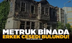 Metruk binada erkek cesedi bulundu