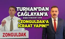 Turhan'dan AK Partili Çağlayan'a: Zonguldak’a icraat yapın!
