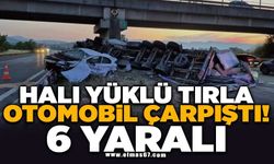Halı yüklü tır ile otomobil çarpıştı: 6 yaralı
