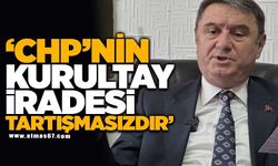 Tahsin Erdem: “CHP’nin Kurultay İradesi Tartışmasızdır”