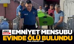 Emniyet mensubu evinde ölü bulundu