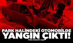 Park halindeki otomobilde yangın çıktı