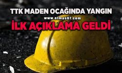 TTK Maden ocağında yangın: İlk açıklama geldi