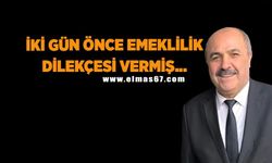 Emeklilik dilekçesini verdikten iki gün sonra kalp krizine yenik düştü