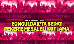 Zonguldak'ta Sedat Peker'e meşaleli kutlama