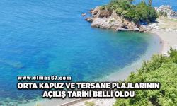 Orta Kapuz ve Tersane plajlarının açılış tarihi belli oldu