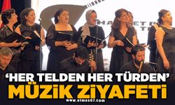 "HER TELDEN, HER TÜRDEN" MÜZİK ZİYAFETİ