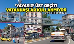 "Yayasız" üst geçit: Vatandaşlar kullanmıyor!