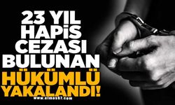 23 yıl hapis cezası bulunan hükümlü yakalandı
