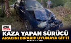 Kaza yapan sürücü aracını bırakıp uyumaya gitti