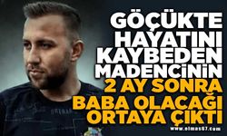 Göçükte hayatını kaybeden madencinin 2 ay sonra baba olacağı ortaya çıktı