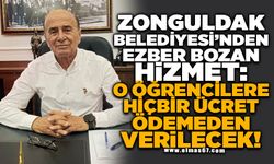 ZONGULDAK BELEDİYESİ’NDEN EZBER BOZAN HİZMET: O ÖĞRENCİLERE HİÇBİR ÜCRET ÖDEMEDEN VERİLECEK!