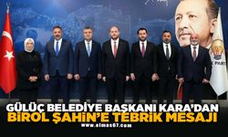 Gülüç Belediye Başkanı Kara'dan Birol Şahin'e Tebrik Mesajı